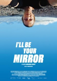 I'll Be Your Mirror I'll Be Your Mirror