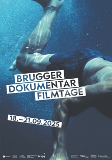 Brugger Dokumentarfilmtage 2025 (18. bis 21. September 2025) Brugger Dokumentarfilmtage 2025 (18. bis 21. September 2025)