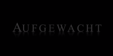 Aufgewacht Titel Aufgewacht Titel