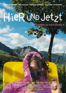 Dramödie 'Hier und Jetzt' von Katrin Barben ab September im Kino Dramödie 'Hier und Jetzt' von Katrin Barben ab September im Kino