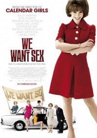We Want Sex (Made in Dagenham) We Want Sex (Made in Dagenham)