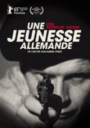 Une Jeunesse Allemande - Eine Deutsche Jugend Une Jeunesse Allemande - Eine Deutsche Jugend