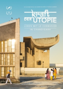 Kraft Der Utopie - Leben Mit Le Corbusier In Chandigarh Kraft Der Utopie - Leben Mit Le Corbusier In Chandigarh